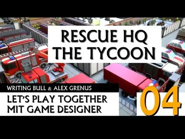 Let's Play: Rescue HQ The Tycoon (04) mit Entwickler! [Deutsch]