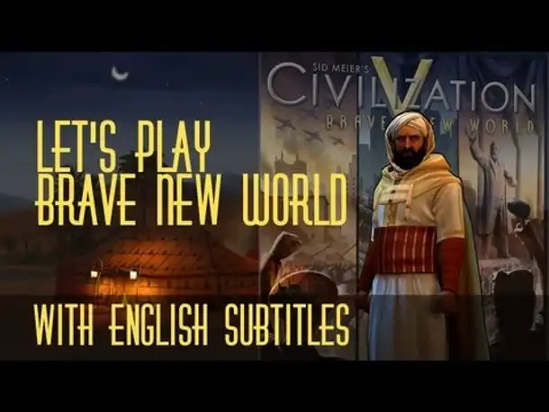 Preview - Let's Play: Brave New World - English subtitled (Civilization V)