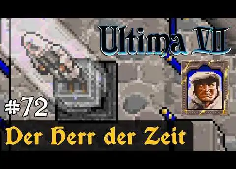 #72: Der Herr der Zeit ✦ Let's Play Ultima VII - The Black Gate ✦ Slow-, Long- & Roleplay
