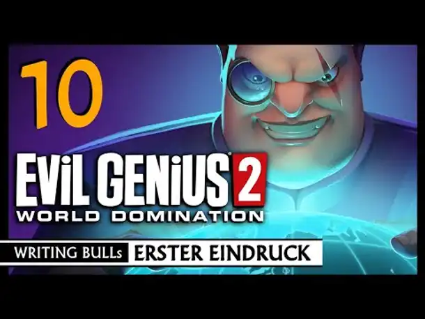 First Look: Evil Genius 2 - World Domination (10) [Deutsch]