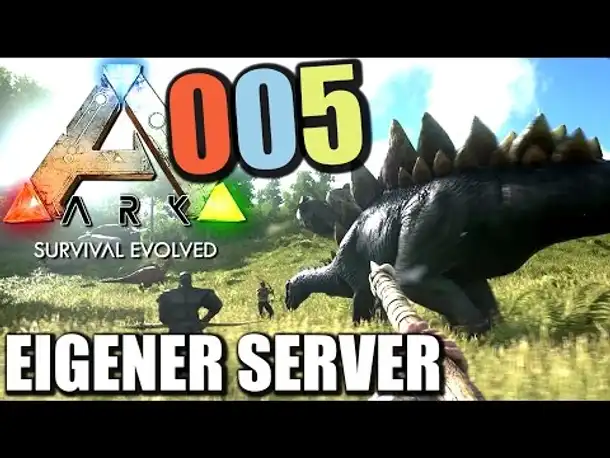 Ark Survival Evolved Gameplay German #005 Eigener Server | Let's Play Ark Survival Evoled Deutsch