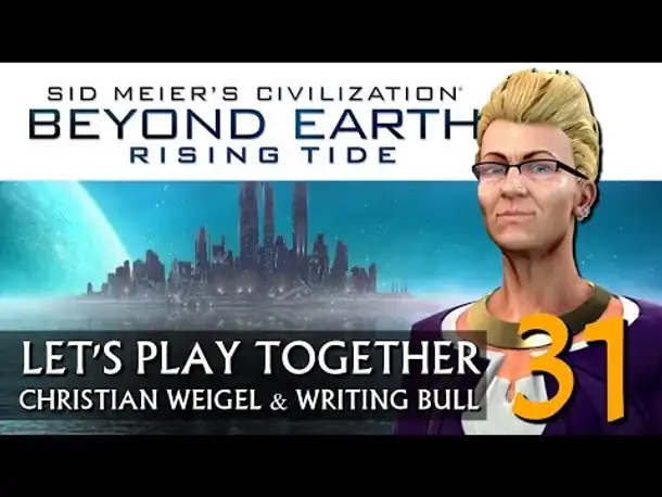 Let's Play: Rising Tide | Beyond Earth (31) [deutsch]