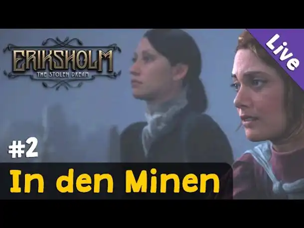 #2: In den Minen ✦ Let's Play Eriksholm: The Stolen Dream (Blind / Live-Aufzeichnung)