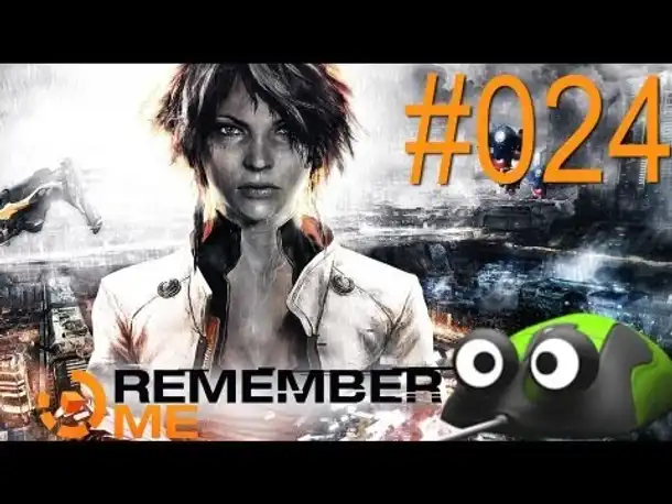 Remember Me - Let's Play Remember Me Deutsch Part 24 German Gameplay (PC)