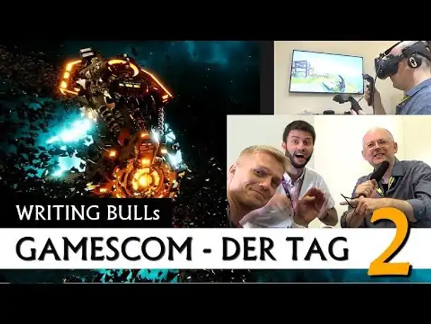 Writing Bulls Gamescom 2018: Der Tag 2