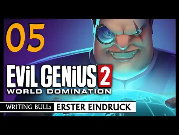 First Look (live): Evil Genius 2 - World Domination (Part 5) [Deutsch]