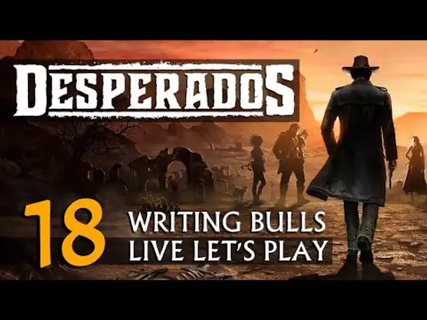 Let's Play: Desperados III (18) [Deutsch]