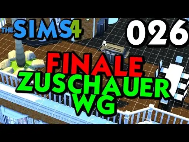 Sims 4 Deutsch #026 FINALE ZUSCHAUER WG 1 (Let's Play The Sims 4 Gameplay German Die Sims 4 )