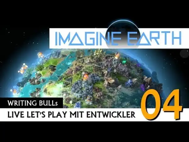 Let's Play mit Entwicklern: Imagine Earth (04) [Deutsch]