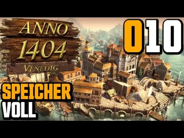 Anno 1404 Venedig Endlosspiel #010 Speicher voll (Gameplay German Deutsch)