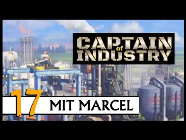 CAPTAIN OF INDUSTRY | Mit Marcel (17) [Deutsch]