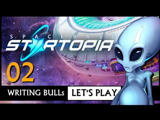 Let's Play: Spacebase Startopia (02) [Deutsch] [Werbung]