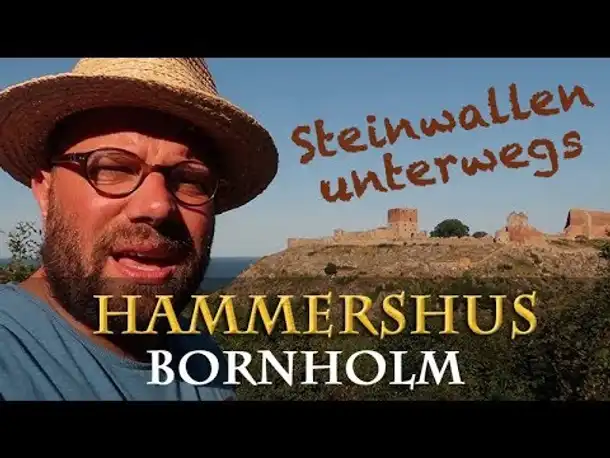 Steinwallen unterwegs: Hammershus - Die größte Burganlage Nordeuropas (Bornholm / Dänemark)