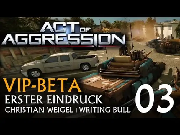 Erster Eindruck: Act of Aggression | VIP-Beta (03) [deutsch]