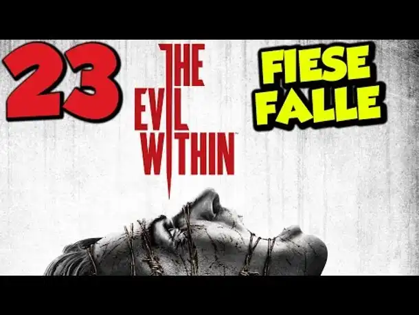 Let's Play The Evil Within Gameplay German Deutsch PS4 Part 23 Fiese Falle