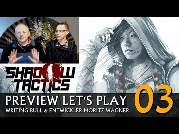 Entwickler-Preview: Shadow Tactics - Blades of the Shogun (03) [deutsch]