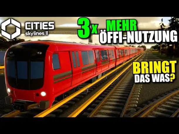 Öffi Nutzung verdreifachen. Bringt das was? | Cities Skylines 2