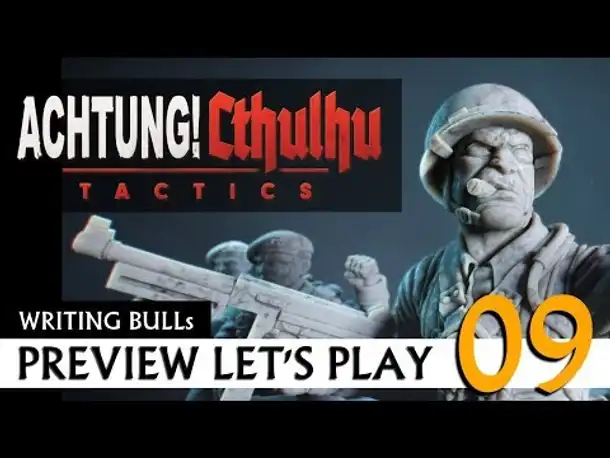 Let's Play: Achtung! Cthulhu Tactics (09) [Deutsch]