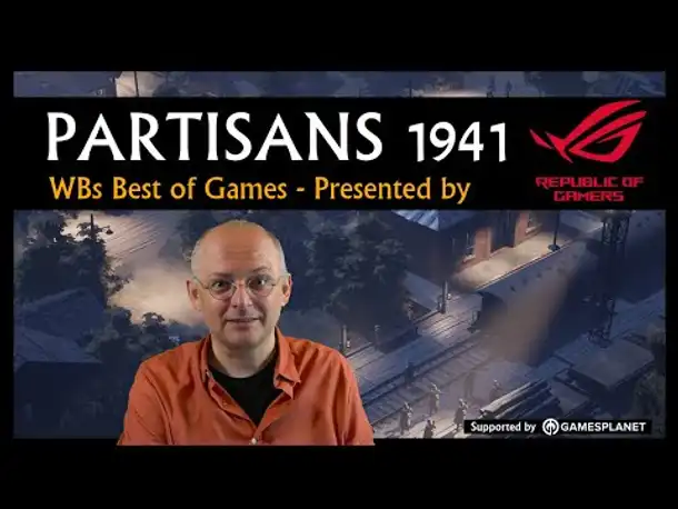 Preview: Partisans 1941 | WBs Best Of Games - Presented by ROG [Deutsch]