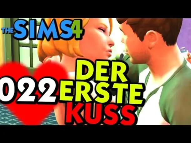 Sims 4 Deutsch #022 Der erste Kuss (Let's Play The Sims 4 Gameplay German  Die Sims 4 )