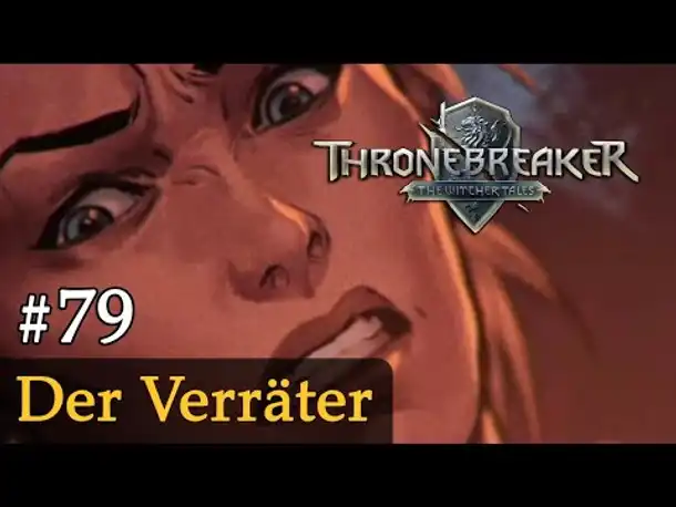 #79: Der Verräter ✦ Let's Play Thronebreaker (Blind / Schwer / Deutsch)