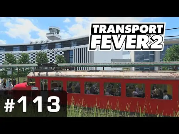 #113: Der Airport-Express ✦ Let's Play Transport Fever 2 ✦ Sandbox / schwer