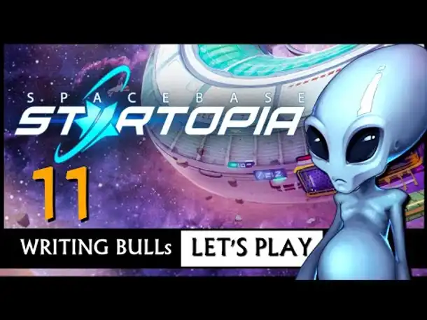 Let's Play: Spacebase Startopia (11) [Deutsch] [Werbung]