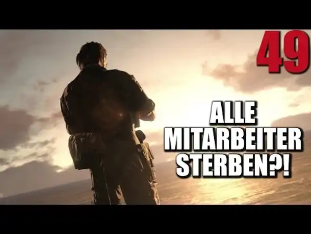 Metal Gear Solid 5 Phantom Pain Gameplay German Part 49 Alle Mitarbeiter sterben?! | Let's Play PS4