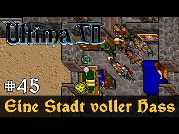 #45: Eine Stadt voller Hass ✦ Let's Play Ultima VII - The Black Gate ✦ Slow-, Long- & Roleplay