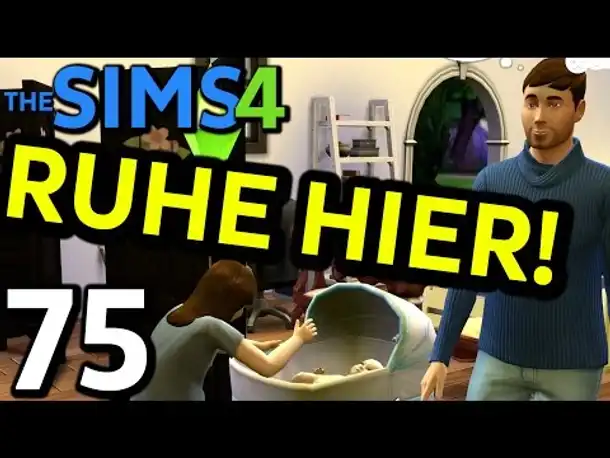 Sims 4 Deutsch #075 RUHE HIER (Let's Play The Sims 4 German Gameplay Die Sims 4)