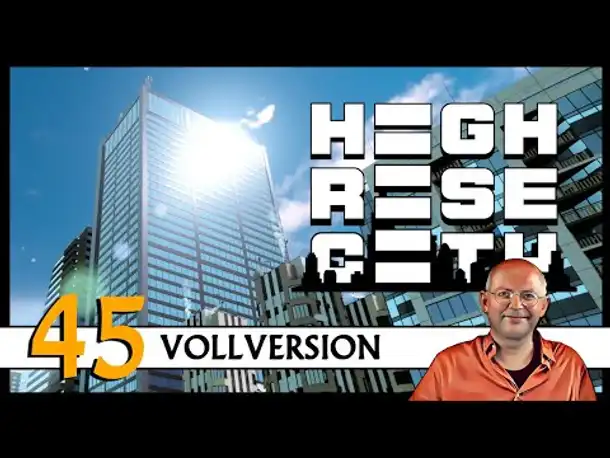 HIGHRISE CITY: Anno meets Cities Skylines (45) | Full Release [Deutsch]