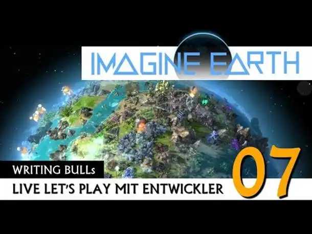 Let's Play mit Entwicklern: Imagine Earth (07) [Deutsch]
