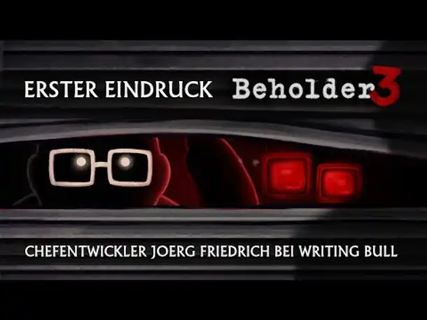 BEHOLDER 3: Preview mit Chefentwickler Jörg Friedrich [Deutsch]