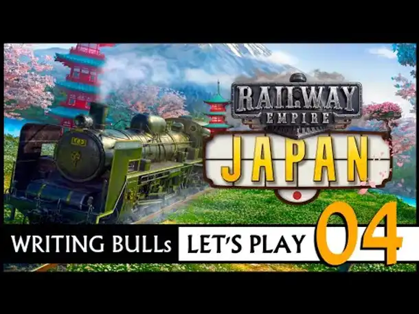 Let's Play: Railway Empire - Japan (04) [Deutsch] [Werbung]