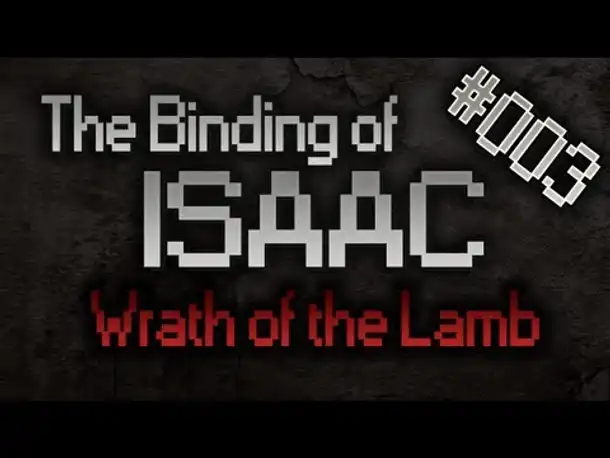 Let's Play The Binding of Isaac: Wrath of the Lamb #003 [HD][Deutsch][3/3]