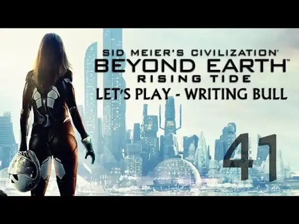 Let's Play: Rising Tide | Beyond Earth | Hutama (41) [deutsch]