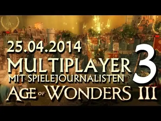Multiplayer live: Age of Wonders III | 25.04.2014 (3)
