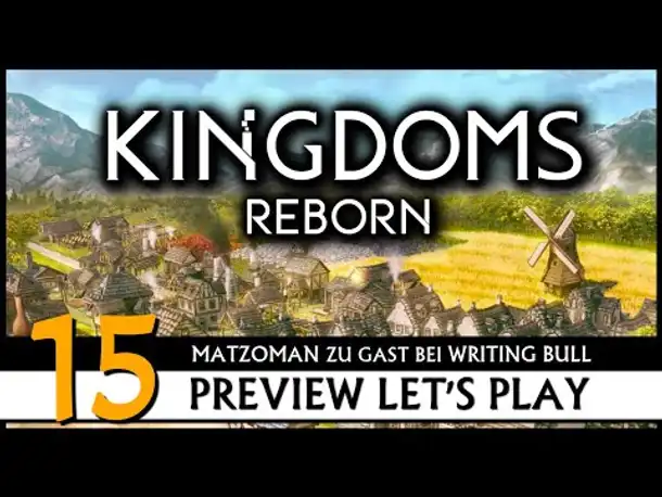 Kingdoms Reborn - Preview Let's Play mit Matzoman (15) [Deutsch]