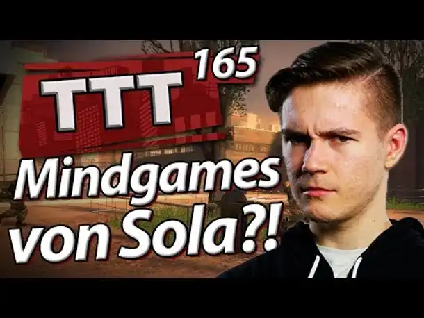 Mindgames von Sola?! | TTT mit SPIN 165