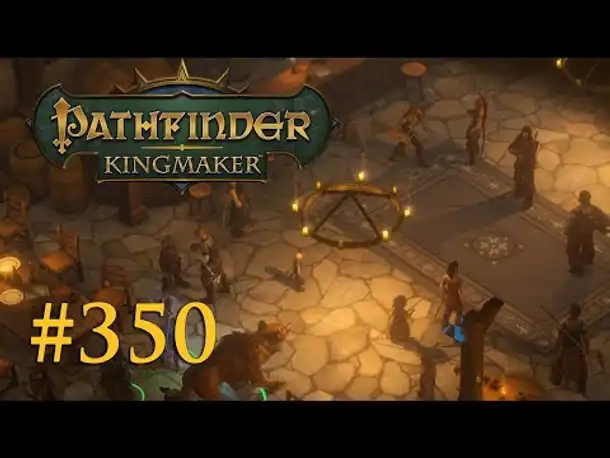 Let's Play Pathfinder: Kingmaker #350 – Showdown in Kleinheim (Blind / Deutsch)