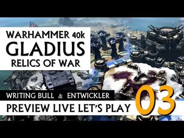 Preview Live Let's Play: Warhammer 40k Gladius - Relics of War (03) [deutsch]