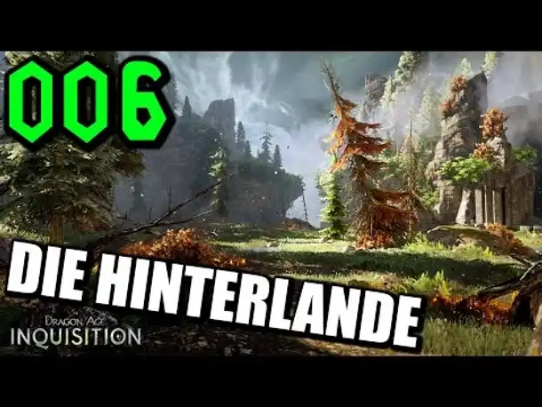 Let's Play Dragon Age Inquisition Gameplay German Deutsch Part 6 Die Hinterlande
