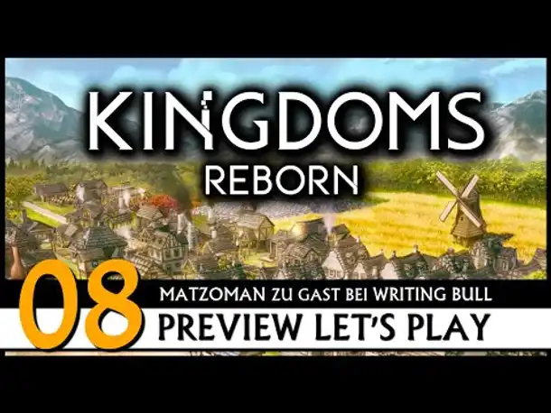 Kingdoms Reborn - Preview Let's Play mit Matzoman (08) [Deutsch]
