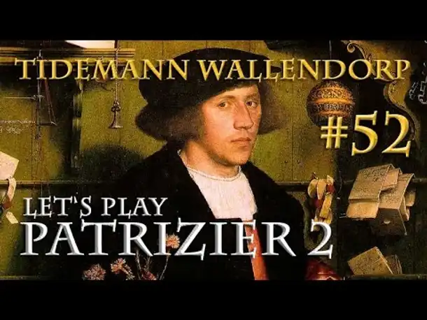 Let's Play Patrizier 2: Tidemann Wallendorp – Der Kaufmann von Lübeck #52