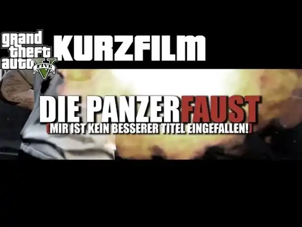 GTA 5 PC VIDEO EDITOR MOVIE | DIE PANZERFAUST | (GTA 5 PC GAMEPLAY ROCKSTAR EDITOR FILM)