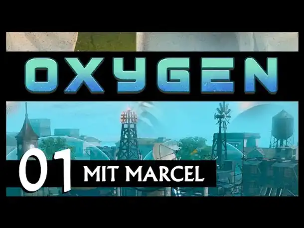 SciFi-Survival-City Builder! OXYGEN | Mit Marcel (01) [Deutsch]