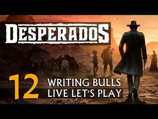 Let's Play: Desperados III (12) [Deutsch]