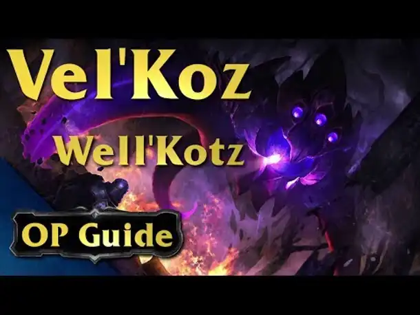 Vel'Koz OP Guide: Well'Kotz