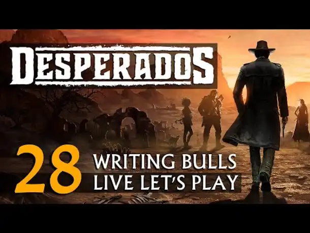 Let's Play: Desperados III (28) [Deutsch]