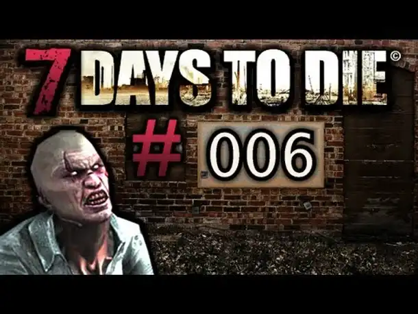 7 DAYS TO DIE ☆ #06 - Das Dach stürzt ein! ☆  Let's Play 7 Days to Die
